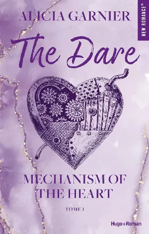 Alicia Garnier – Mechanist of the Heart, Tome 1 : The Dare